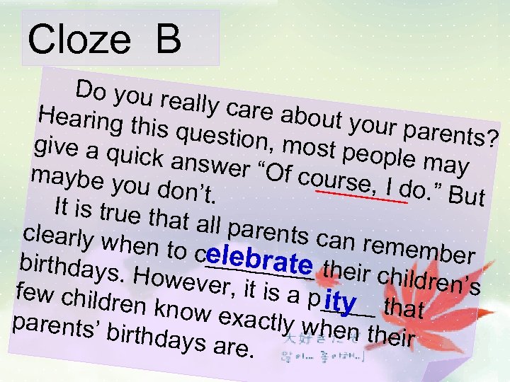 Cloze B Do you re ally care a Hearing th bout your is questio