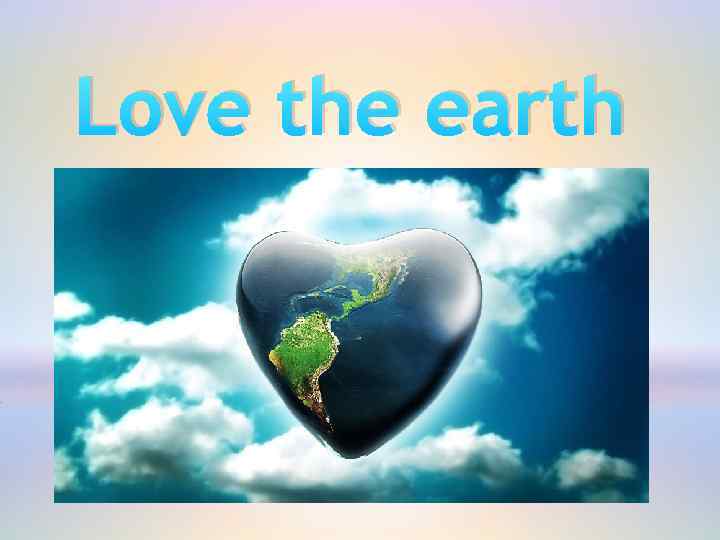 Love the earth 