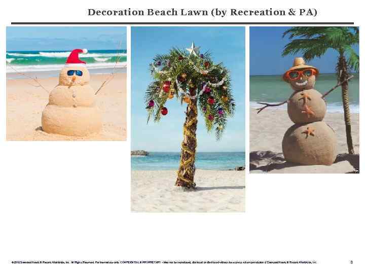 Decoration Beach Lawn (by Recreation & PA) © 2016 Starwood Hotels & Resorts Worldwide,