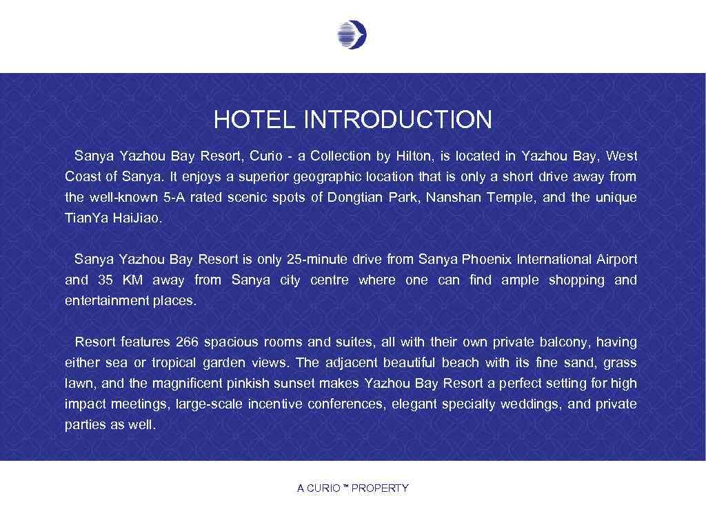 HOTEL INTRODUCTION Sanya Yazhou Bay Resort, Curio - a Collection by Hilton, is located