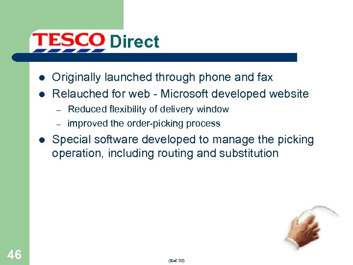 Direct l l Originally launched through phone and fax Relauched for web - Microsoft