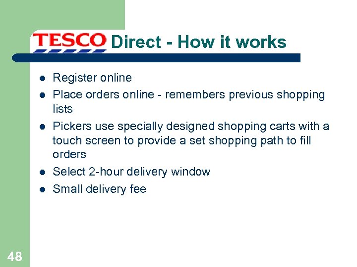 Direct - How it works l l l 48 Register online Place orders online