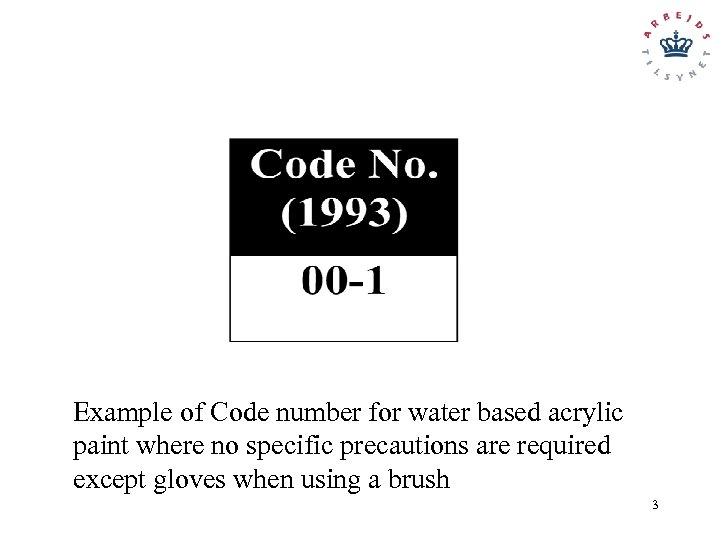 Example of Code number for water based acrylic paint where no specific precautions are