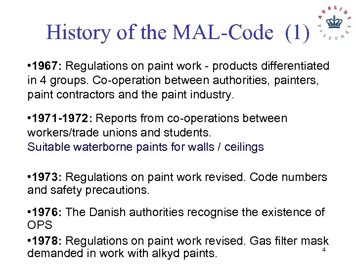 History of the MAL-Code (1) • 1967: Regulations on paint work - products differentiated