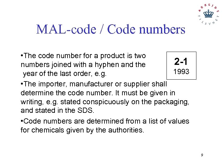 MAL-code / Code numbers • The code number for a product is two 2