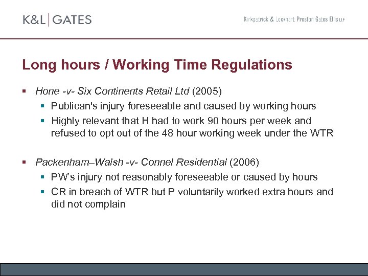 Long hours / Working Time Regulations § Hone -v- Six Continents Retail Ltd (2005)