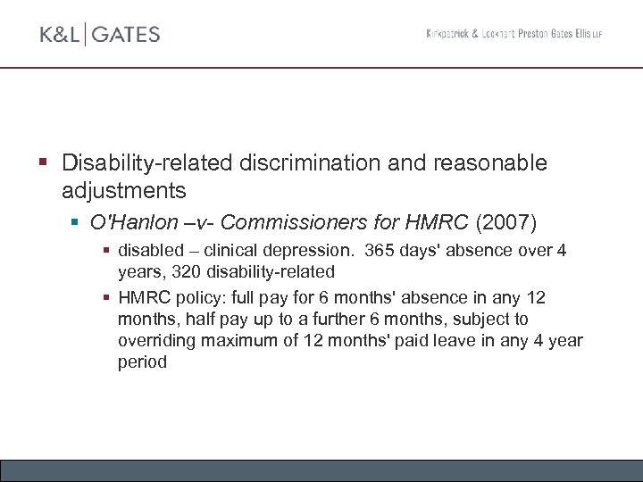 § Disability-related discrimination and reasonable adjustments § O'Hanlon –v- Commissioners for HMRC (2007) §