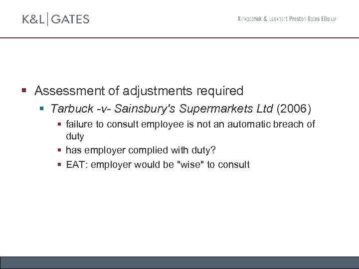 § Assessment of adjustments required § Tarbuck -v- Sainsbury's Supermarkets Ltd (2006) § failure