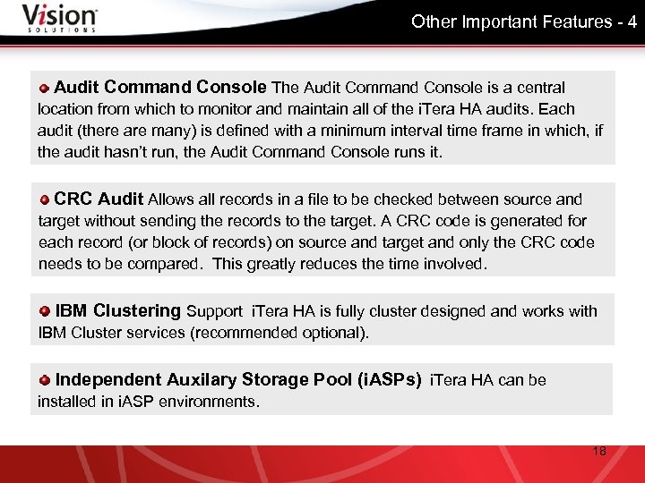 Other Important Features - 4 Audit Command Console The Audit Command Console is a