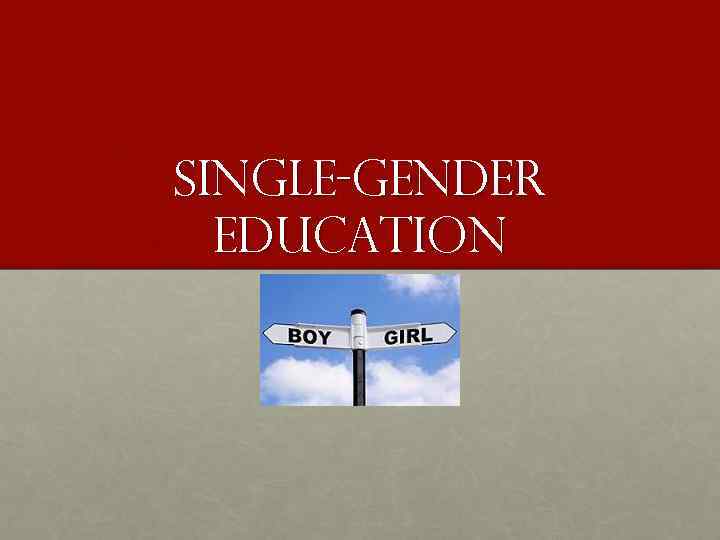 Single-gender education 