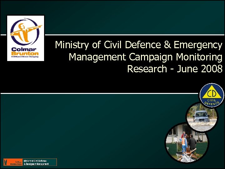 Ministry of Civil Defence & Emergency Management Campaign Monitoring Research - June 2008 