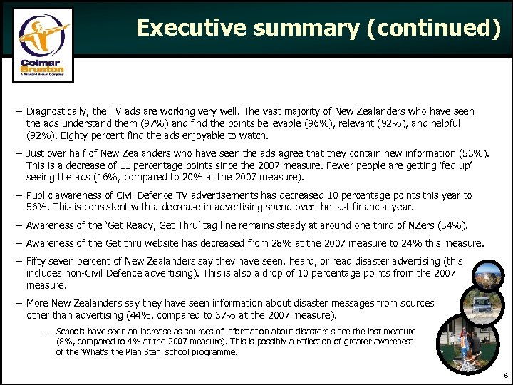 Executive summary (continued) – Diagnostically, the TV ads are working very well. The vast