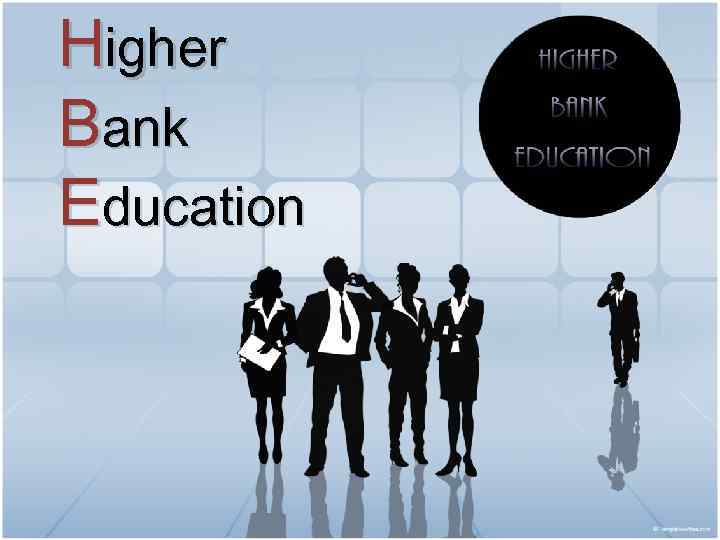 Higher Bank Education 