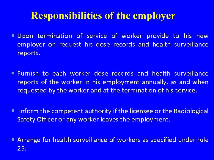 Responsibilities of the employer Upon termination of service of worker provide to his new