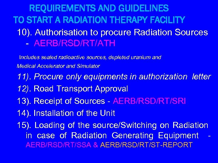 REQUIREMENTS AND GUIDELINES TO START A RADIATION THERAPY FACILITY 10). Authorisation to procure Radiation