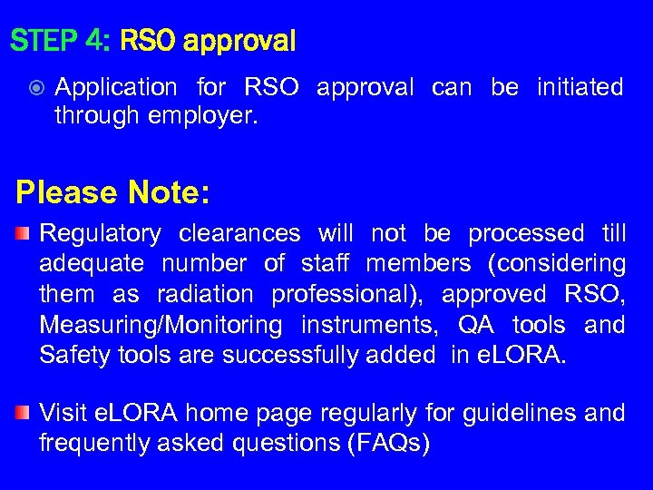 STEP 4: RSO approval Application for RSO approval can be initiated through employer. Please