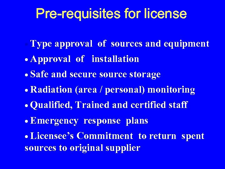 Pre-requisites for license · Type approval of sources and equipment · Approval · Safe