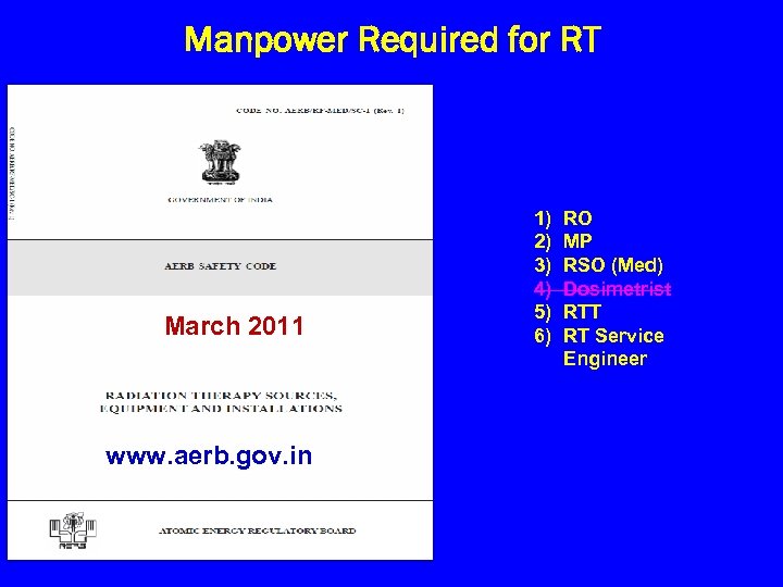 Manpower Required for RT March 2011 www. aerb. gov. in 1) 2) 3) 4)