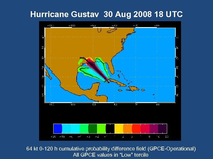 Hurricane Gustav 30 Aug 2008 18 UTC 64 kt 0 -120 h cumulative probability