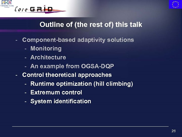 Outline of (the rest of) this talk - Component-based adaptivity solutions - Monitoring -