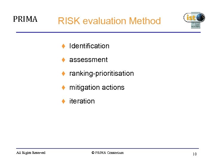 PRIMA RISK evaluation Method t t assessment t ranking-prioritisation t mitigation actions t All