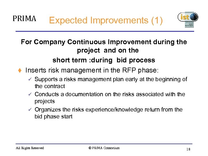 PRIMA Expected Improvements (1) For Company Continuous Improvement during the project and on the