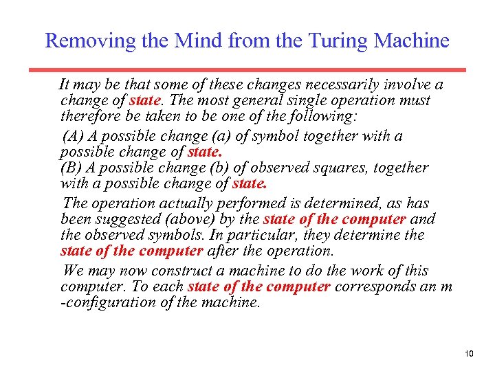 Removing the Mind from the Turing Machine It may be that some of these