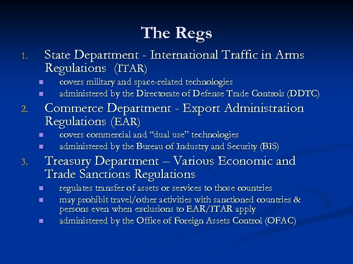 The Regs State Department - International Traffic in Arms Regulations (ITAR) 1. n n