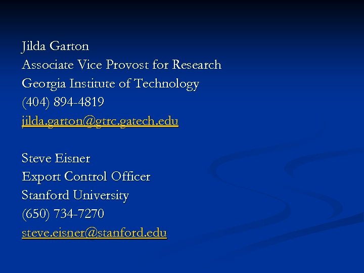 Jilda Garton Associate Vice Provost for Research Georgia Institute of Technology (404) 894 -4819