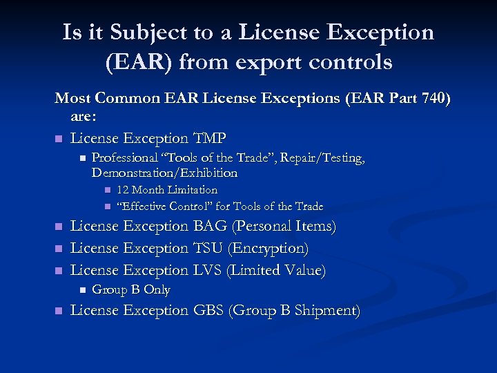 Is it Subject to a License Exception (EAR) from export controls Most Common EAR