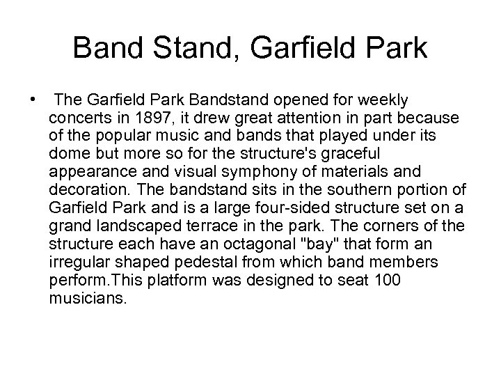 Band Stand, Garfield Park • The Garfield Park Bandstand opened for weekly concerts in