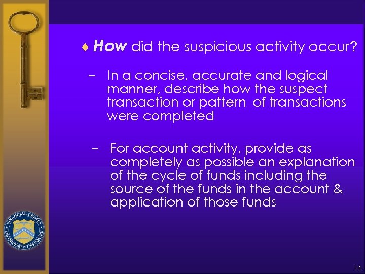 ¨ How did the suspicious activity occur? – In a concise, accurate and logical