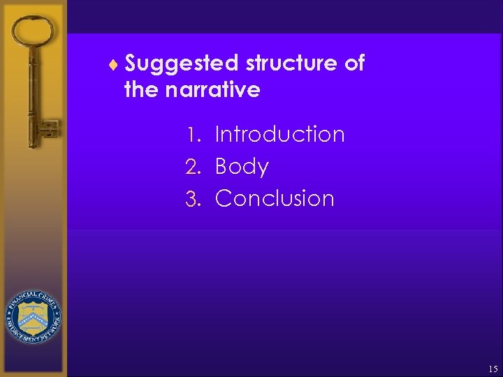 ¨ Suggested structure of the narrative 1. Introduction 2. Body 3. Conclusion 15 