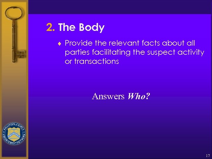 2. The Body ¨ Provide the relevant facts about all parties facilitating the suspect