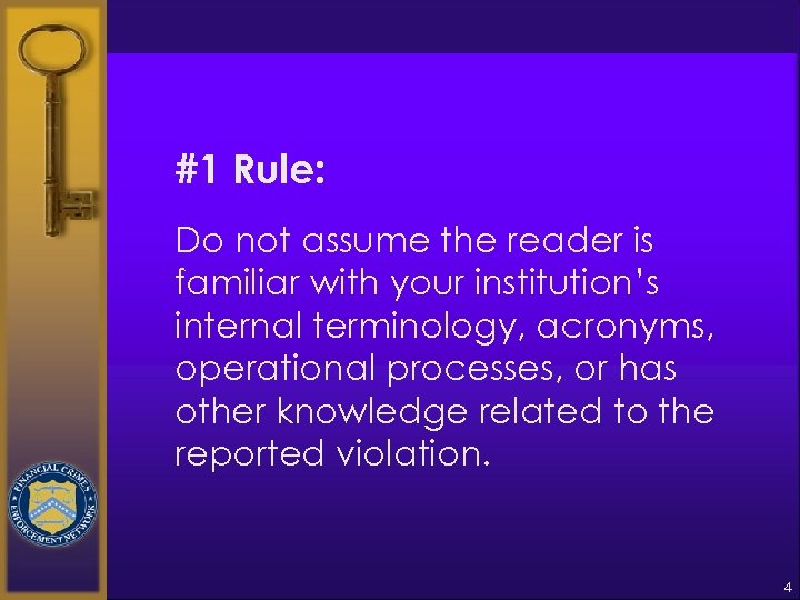#1 Rule: Do not assume the reader is familiar with your institution’s internal terminology,