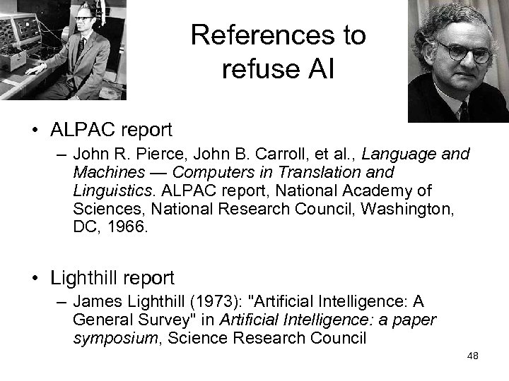 References to refuse AI • ALPAC report – John R. Pierce, John B. Carroll,