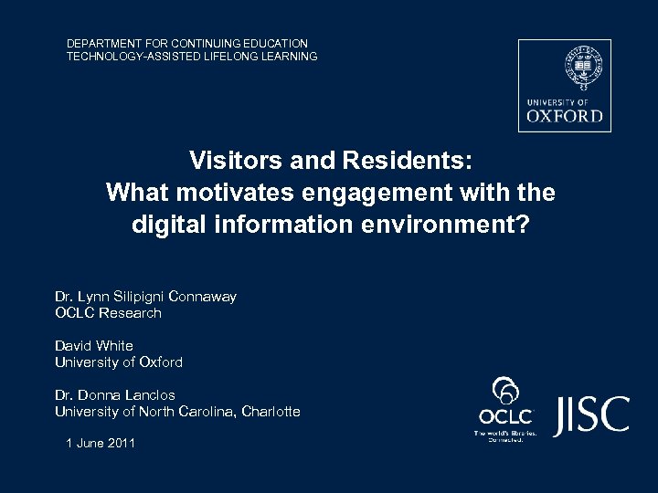 DEPARTMENT FOR CONTINUING EDUCATION TECHNOLOGY-ASSISTED LIFELONG LEARNING Visitors and Residents: What motivates engagement with