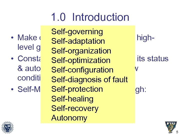 1. 0 Introduction Self-governing • Make decisions on its own, using high. Self-adaptation level
