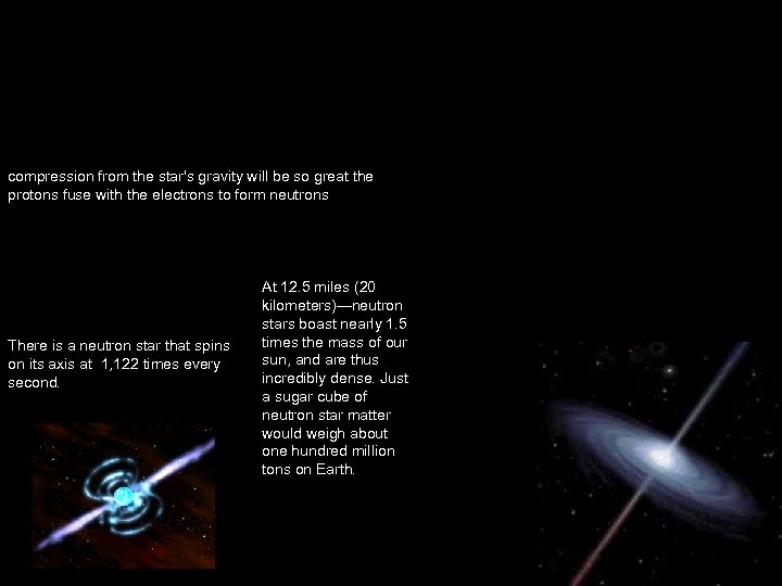 compression from the star's gravity will be so great the protons fuse with the