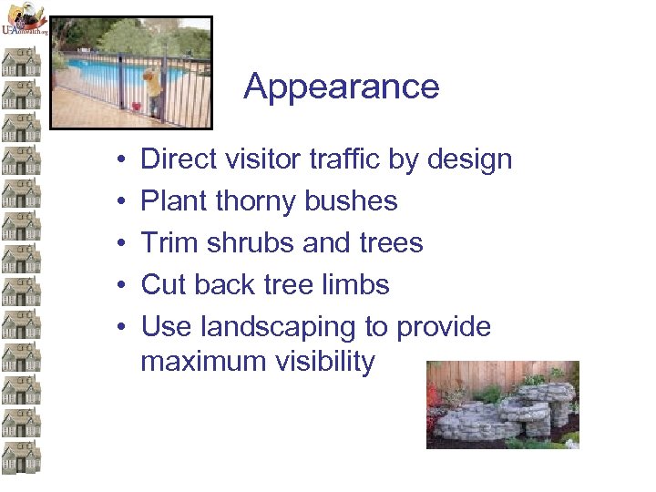 Appearance • • • Direct visitor traffic by design Plant thorny bushes Trim shrubs