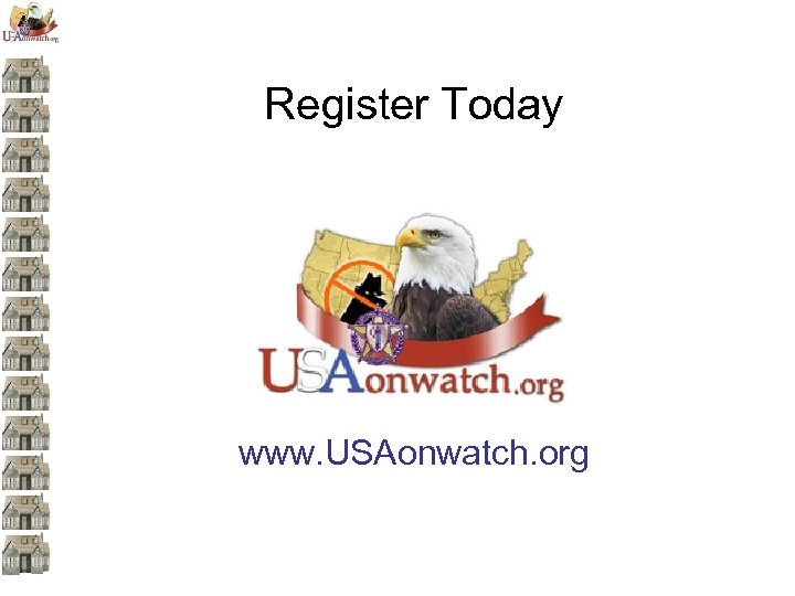 Register Today www. USAonwatch. org 