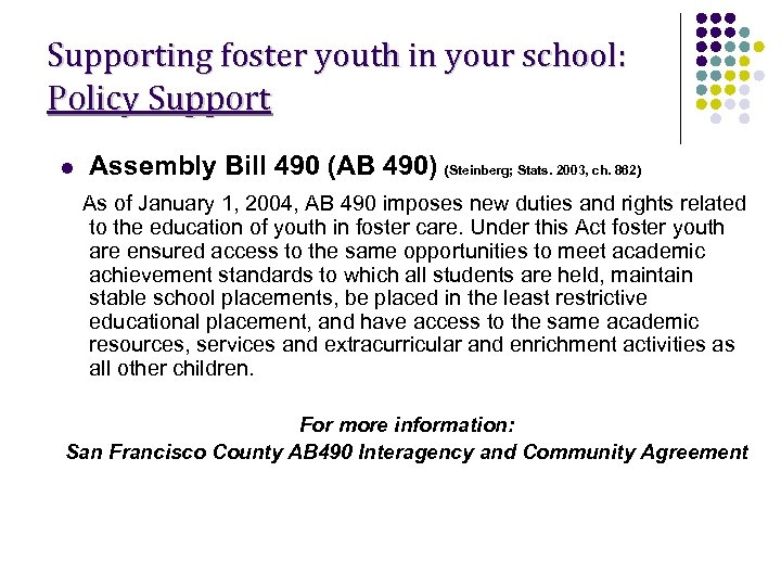 Supporting foster youth in your school: Policy Support l Assembly Bill 490 (AB 490)