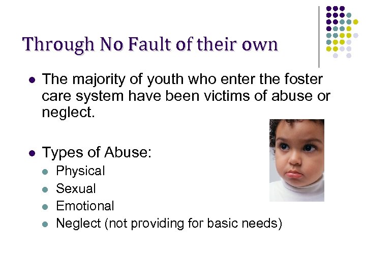 Through No Fault of their own l The majority of youth who enter the