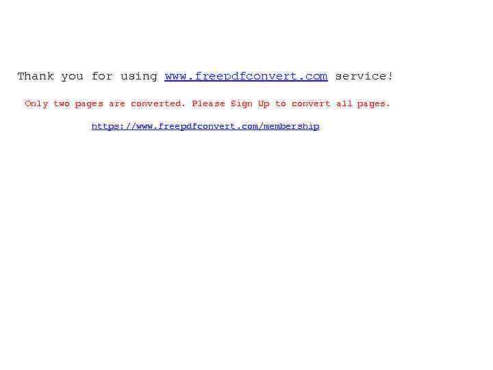 Thank you for using www. freepdfconvert. com service! Only two pages are converted. Please