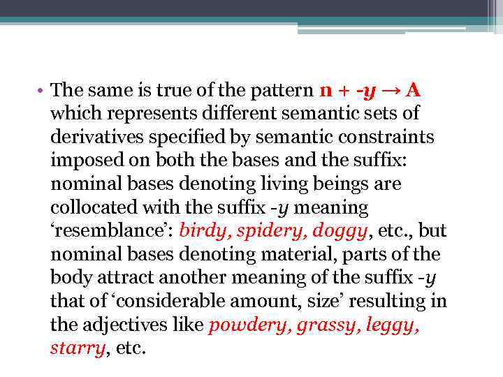  • The same is true of the pattern n + -y → A