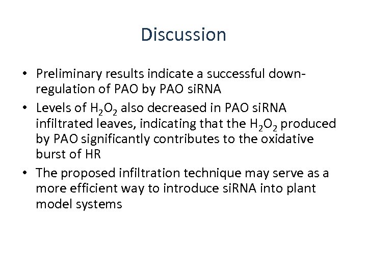 Discussion • Preliminary results indicate a successful downregulation of PAO by PAO si. RNA