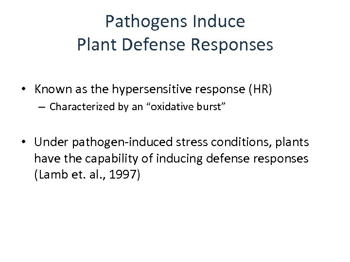 Pathogens Induce Plant Defense Responses • Known as the hypersensitive response (HR) – Characterized