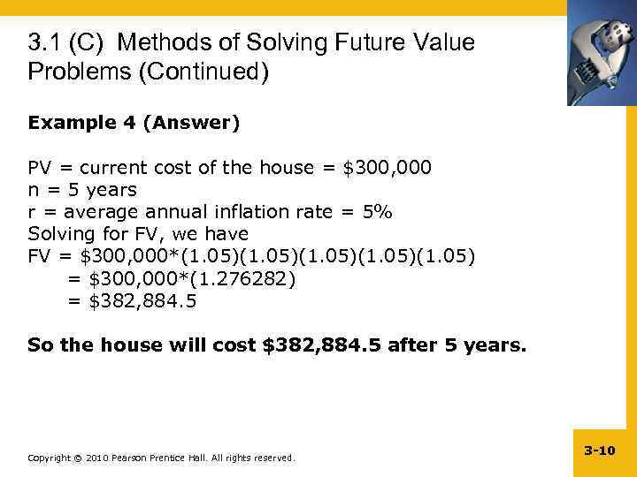 3. 1 (C) Methods of Solving Future Value Problems (Continued) Example 4 (Answer) PV