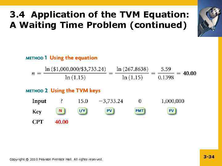 3. 4 Application of the TVM Equation: A Waiting Time Problem (continued) Copyright ©