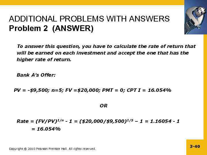 ADDITIONAL PROBLEMS WITH ANSWERS Problem 2 (ANSWER) To answer this question, you have to